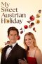 Nonton Film My Sweet Austrian Holiday 2024 JF Sub Indo