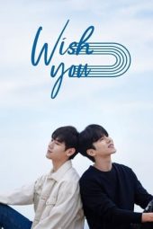 Nonton Film Wish You 2021 Sub Indo