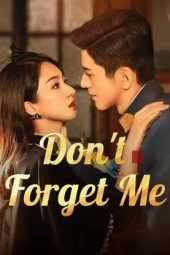 Nonton Film Don’t Forget Me 2024 Sub Indo