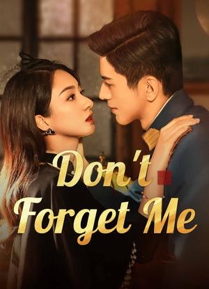 Nonton Don’t Forget Me 2024 Sub Indo