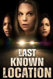 Nonton Film Last Known Location  2024 JF Sub Indo