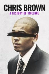 Nonton Film Chris Brown: A History of Violence 2024 JF Sub Indo