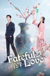 Nonton Film Fateful Love Season 1 2024 Sub Indo