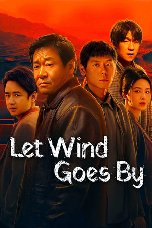 Nonton Let Wind Goes By 2024 Sub Indo