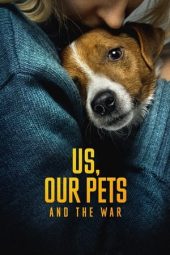 Nonton Film Us, Our Pets and the War 2024 JF Sub Indo