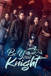 Nonton Film Be Your Knight 2024 Sub Indo