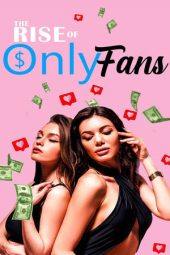 Nonton Film The Rise of OnlyFans 2024 JF Sub Indo