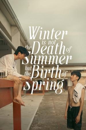 Nonton Winter is not the Death of Summer, but the Birth of Spring 2024 Sub Indo