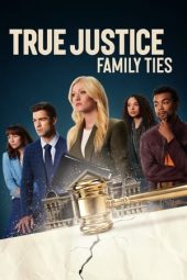 Nonton Film True Justice: Family Ties 2024 JF Sub Indo