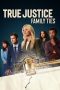 Nonton Film True Justice: Family Ties 2024 JF Sub Indo Nonton Film True Justice: Family Ties 2024 JF Sub Indo