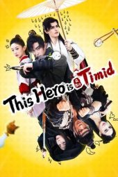 Nonton Film This Hero is a Bit Timid 2024 JF Sub Indo