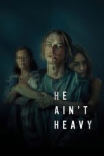 Nonton Film He Ain’t Heavy 2024 JF Sub Indo