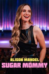 Nonton Film Alison Mandel: Sugar Mommy 2024 JF Sub Indo