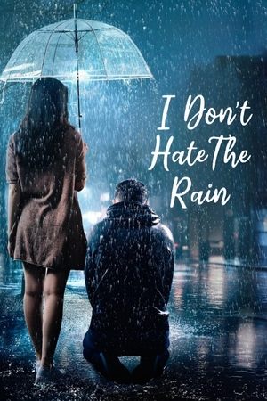 Nonton I Don’t Hate The Rain 2024 Sub Indo