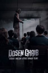 Nonton Film Dosen Ghaib: It’s Nighttime or You Already Know 2024 JF Sub Indo