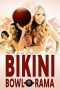 Nonton Film Bikini Bowl-O-Rama 2023 JF Sub Indo Nonton Film Bikini Bowl-O-Rama 2023 JF Sub Indo