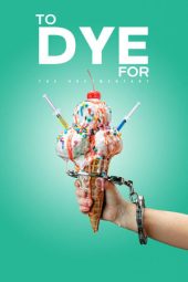 Nonton Film To Dye For: The Documentary 2024 JF Sub Indo