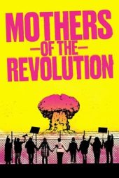 Nonton Film Mothers of the Revolution 2021 JF Sub Indo