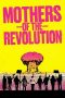 Nonton Film Mothers of the Revolution 2021 JF Sub Indo Nonton Film Mothers of the Revolution 2021 JF Sub Indo