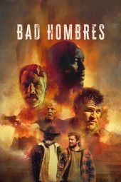 Nonton Film Bad Hombres 2023 JF Sub Indo