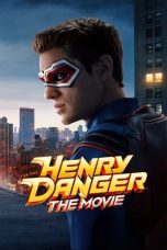 Nonton Film Henry Danger: The Movie 2025 JF Sub Indo