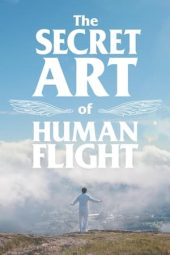 Nonton Film The Secret Art of Human Flight 2023 JF Sub Indo