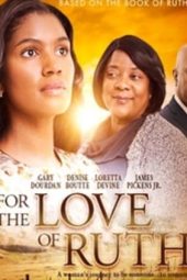 Nonton Film For the Love of Ruth 2015 JF Sub Indo