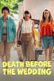 Nonton Film Death Before the Wedding 2025 JF Sub Indo Nonton Film Death Before the Wedding 2025 JF Sub Indo