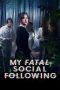 Nonton Film My Fatal Social Following 2024 JF Sub Indo Nonton Film My Fatal Social Following 2024 JF Sub Indo
