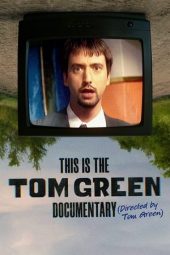 Nonton Film This Is the Tom Green Documentary 2025 JF Sub Indo