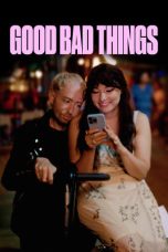 Nonton Film Good Bad Things 2024 JF Sub Indo