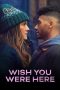 Nonton Film Wish You Were Here 2025 JF Sub Indo Nonton Film Wish You Were Here 2025 JF Sub Indo