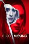Nonton Film If I Go Missing 2024 JF Sub Indo Nonton Film If I Go Missing 2024 JF Sub Indo