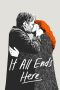 Nonton Film It All Ends Here 2024 JF Sub Indo Nonton Film It All Ends Here 2024 JF Sub Indo