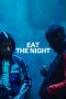 Nonton Film Eat the Night 2024 JF Sub Indo Nonton Film Eat the Night 2024 JF Sub Indo