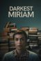 Nonton Film Darkest Miriam 2024 JF Sub Indo Nonton Film Darkest Miriam 2024 JF Sub Indo