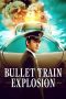 Nonton Film Bullet Train Explosion 2025 JF Sub Indo Nonton Film Bullet Train Explosion 2025 JF Sub Indo