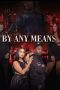 Nonton Film By Any Means 2023 JF Sub Indo Nonton Film By Any Means 2023 JF Sub Indo
