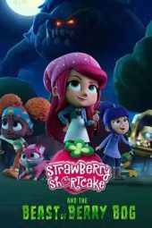 Nonton Film Strawberry Shortcake and the Beast of Berry Bog 2023 sub Indo Jf Sub Indo