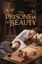 Nonton Film The Prisoner of Beauty 2025 Sub Indo Nonton Film The Prisoner of Beauty 2025 Sub Indo