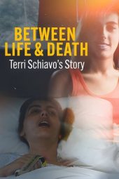 Nonton Film Between Life & Death: Terri Schiavo’s Story 2023 JF Sub Indo