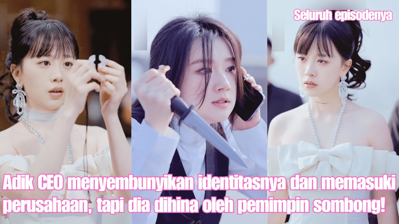 Nonton Adik CEO menyembunyikan identitasnya dan memasuki perusahaan, tapi dia dihina oleh pemimpin sombong! 2025 Sub Indo