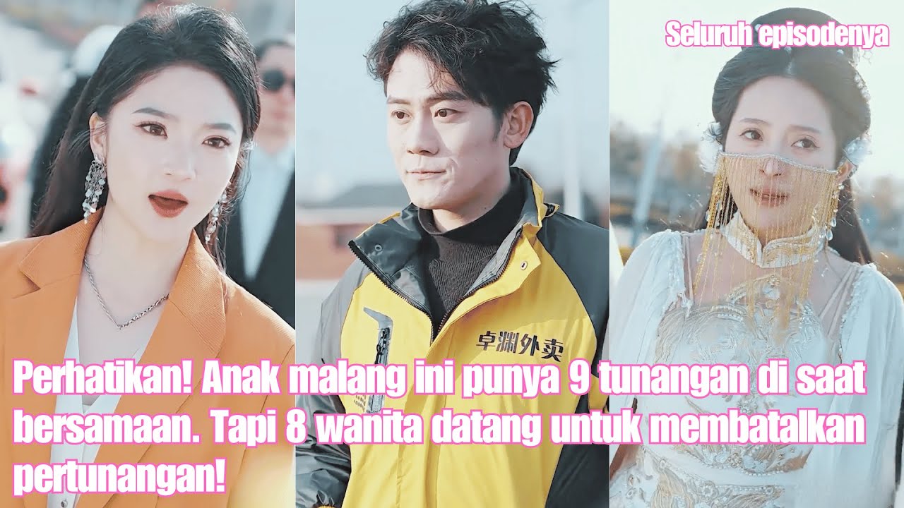 Nonton Anak malang ini punya 9 tunangan di saat bersamaan 2025 Sub Indo