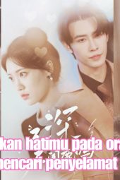 Nonton Film Untuk memberikan hatimu pada orang yang salah. Apa CEO akan mencari penyelamat yang salah 2025 Sub Indo