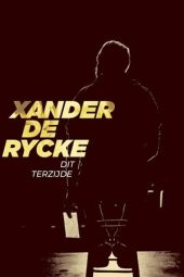 Nonton Film Xander De Rycke: Dit Terzijde 2023 JF Sub Indo