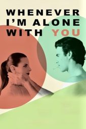 Nonton Film Whenever I’m Alone with You 2023 JF Sub Indo