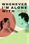 Nonton Film Whenever I’m Alone with You 2023 JF Sub Indo Nonton Film Whenever I’m Alone with You 2023 JF Sub Indo