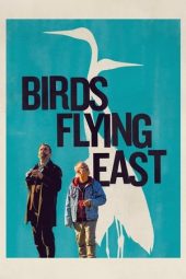 Nonton Film Birds Flying East 2024 JF Sub Indo