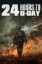 Nonton Film 24 Hours to D-Day 2024 JF Sub Indo