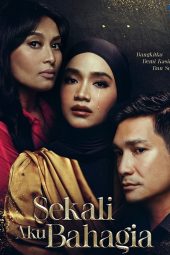 Nonton Film Sekali Aku Bahagia 2023 Sub Indo